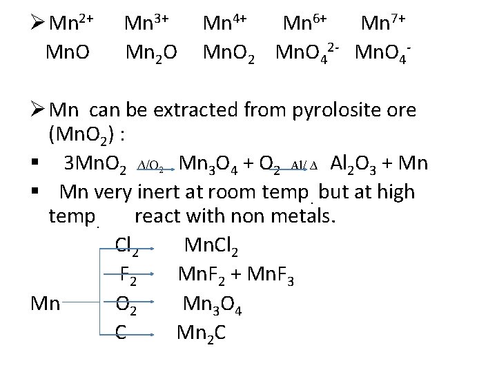Ø Mn 2+ Mn. O Mn 3+ Mn 2 O Mn 4+ Mn 6+