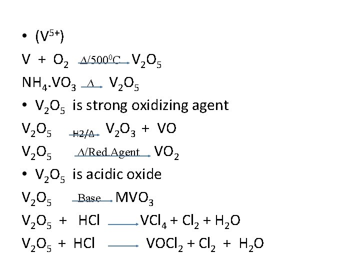  • (V 5+) V + O 2 ∆/5000 C V 2 O 5