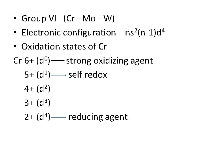  • Group VI (Cr - Mo - W) • Electronic configuration ns 2(n-1)d