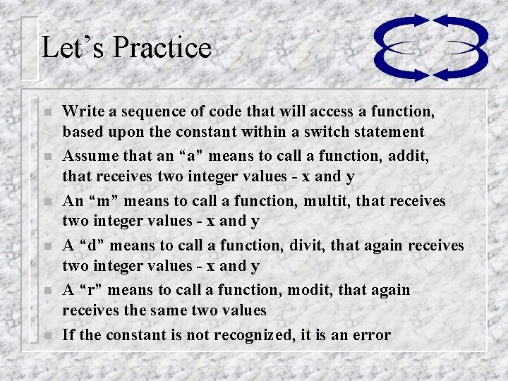 Let’s Practice n n n Write a sequence of code that will access a Let’s Practice n n n Write a sequence of code that will access a
