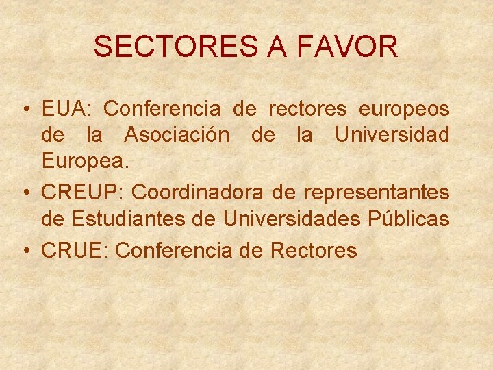 SECTORES A FAVOR • EUA: Conferencia de rectores europeos de la Asociación de la