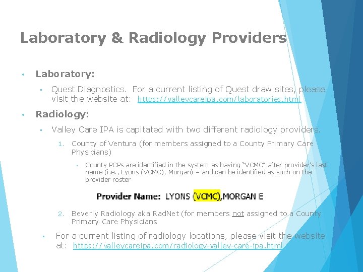 Laboratory & Radiology Providers • Laboratory: • • Quest Diagnostics. For a current listing