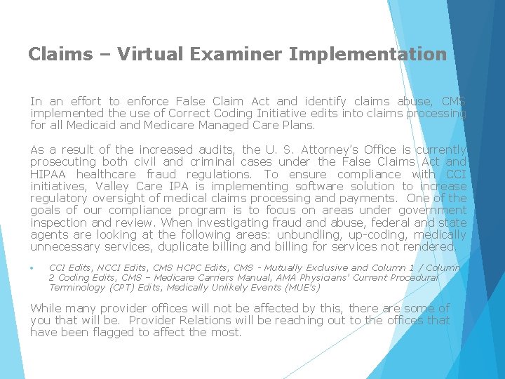 Claims – Virtual Examiner Implementation In an effort to enforce False Claim Act and