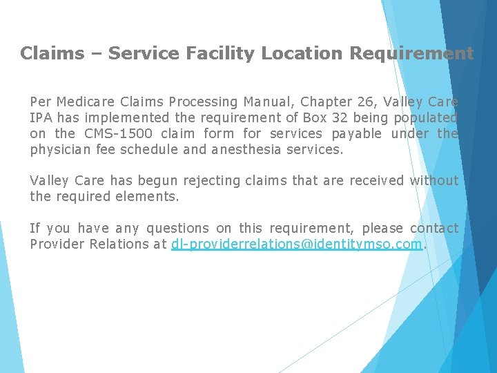 Claims – Service Facility Location Requirement Per Medicare Claims Processing Manual, Chapter 26, Valley