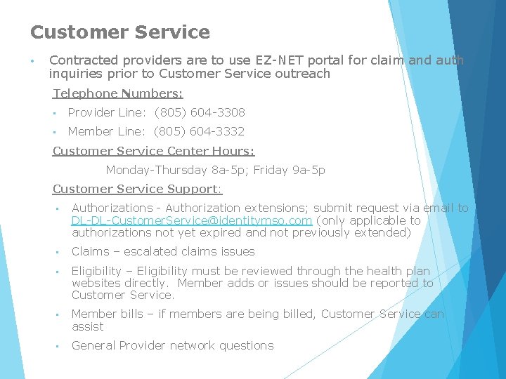 Customer Service • Contracted providers are to use EZ-NET portal for claim and auth