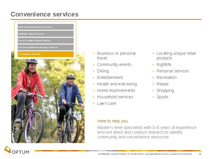 Convenience services Child and Parenting Support Services Adult/elder Support Services Chronic Condition Support Services