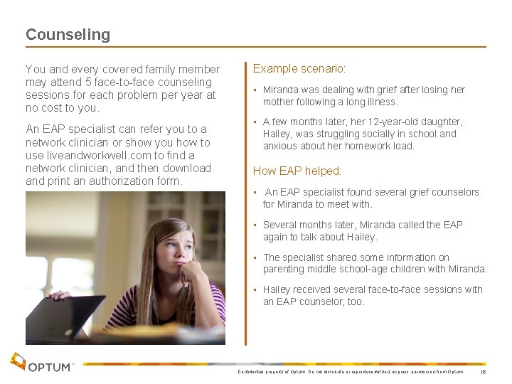 Counseling You and every covered family member may attend 5 face-to-face counseling sessions for