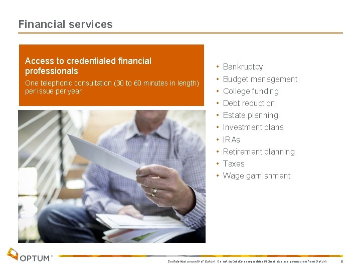 Financial services Access to credentialed financial professionals One telephonic consultation (30 to 60 minutes