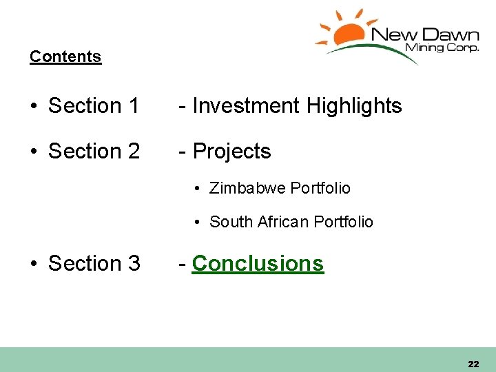 Contents • Section 1 - Investment Highlights • Section 2 - Projects • Zimbabwe