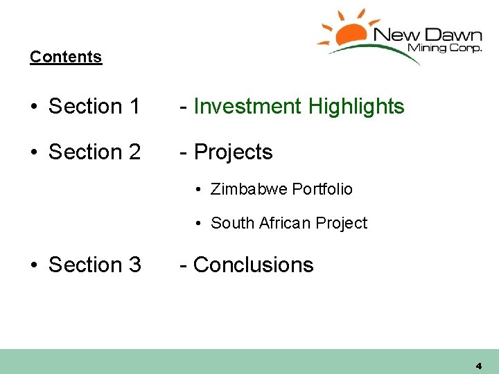 Contents • Section 1 - Investment Highlights • Section 2 - Projects • Zimbabwe
