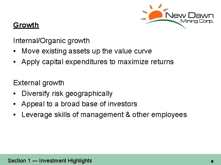 Growth Internal/Organic growth • Move existing assets up the value curve • Apply capital