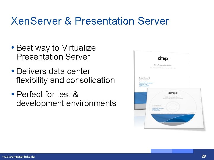 Xen. Server & Presentation Server • Best way to Virtualize Presentation Server • Delivers