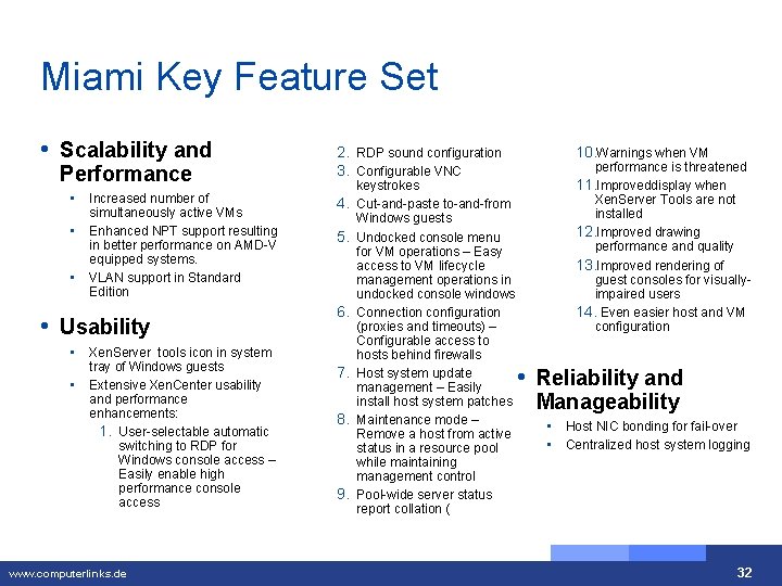 Miami Key Feature Set • Scalability and Performance 2. RDP sound configuration 3. Configurable