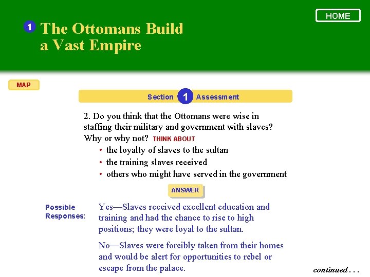 1 HOME The Ottomans Build a Vast Empire MAP Section 1 Assessment 2. Do