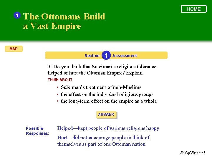 1 HOME The Ottomans Build a Vast Empire MAP Section 1 Assessment 3. Do