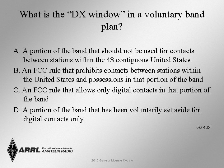 What is the “DX window” in a voluntary band plan? A. A portion of