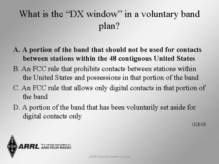 What is the “DX window” in a voluntary band plan? A. A portion of
