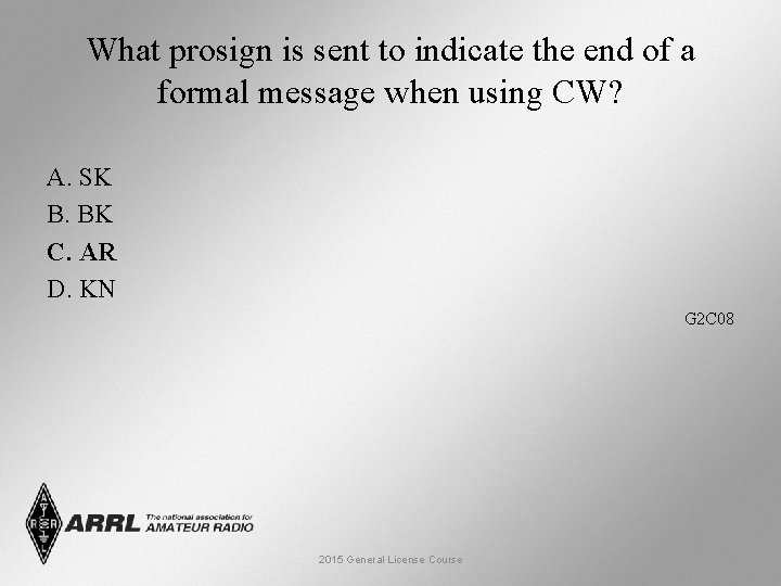 What prosign is sent to indicate the end of a formal message when using