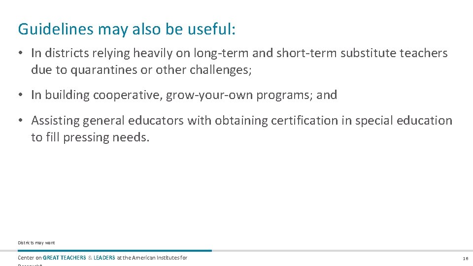 Guidelines may also be useful: • In districts relying heavily on long-term and short-term