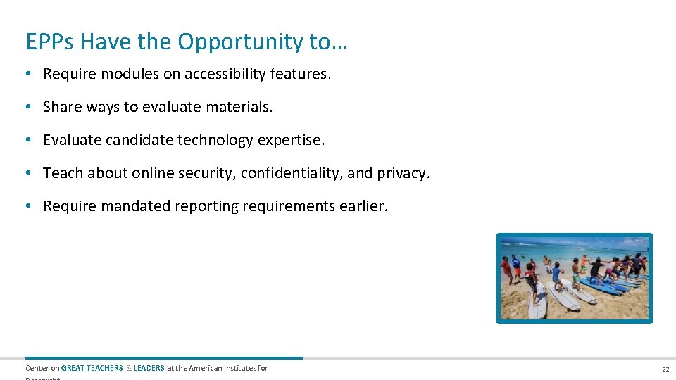 EPPs Have the Opportunity to… • Require modules on accessibility features. • Share ways