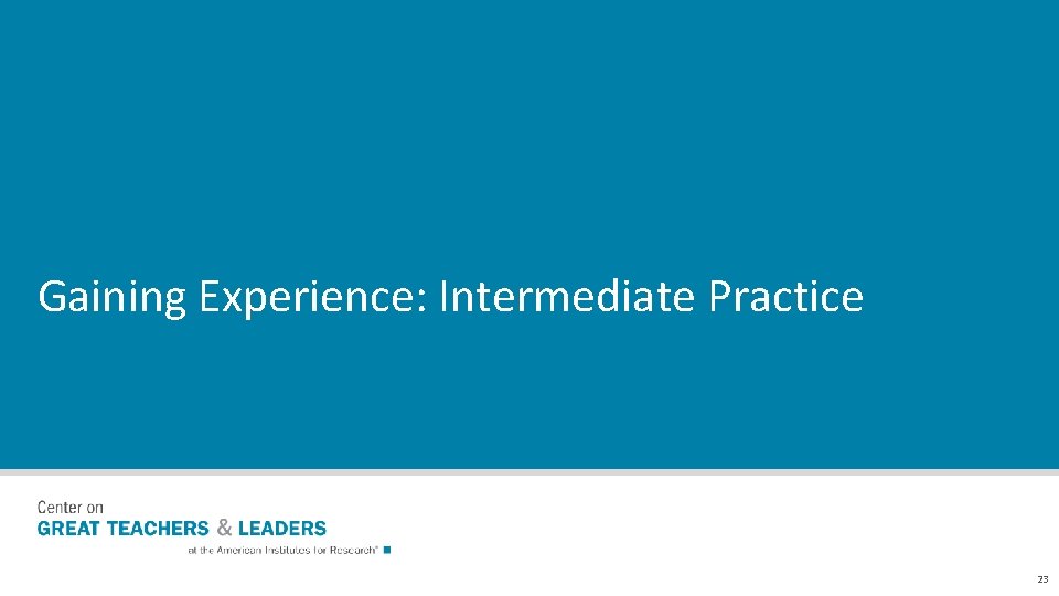 Gaining Experience: Intermediate Practice 23 