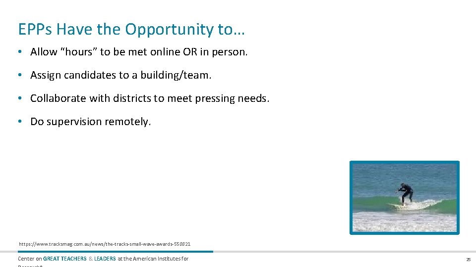 EPPs Have the Opportunity to… • Allow “hours” to be met online OR in