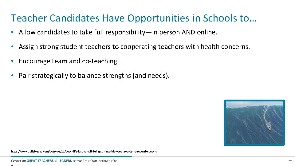 Teacher Candidates Have Opportunities in Schools to… • Allow candidates to take full responsibility—in