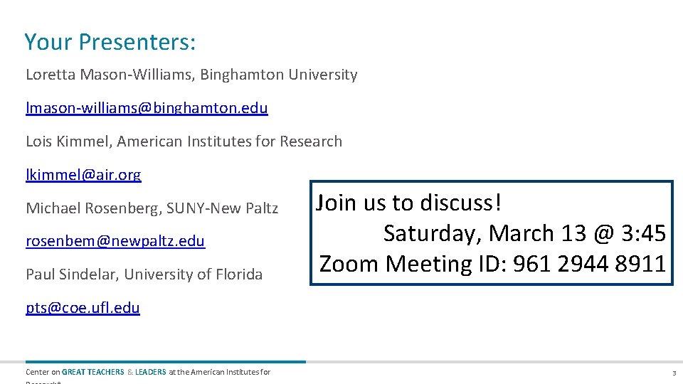 Your Presenters: Loretta Mason-Williams, Binghamton University lmason-williams@binghamton. edu Lois Kimmel, American Institutes for Research