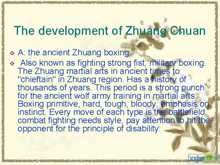 The development of Zhuang Chuan v v A: the ancient Zhuang boxing. Also known
