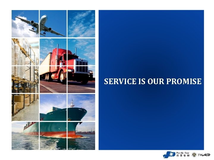 SERVICE IS OUR PROMISE 