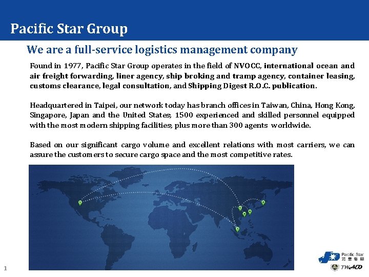 Pacific Star Group We are a full-service logistics management company Found in 1977, Pacific