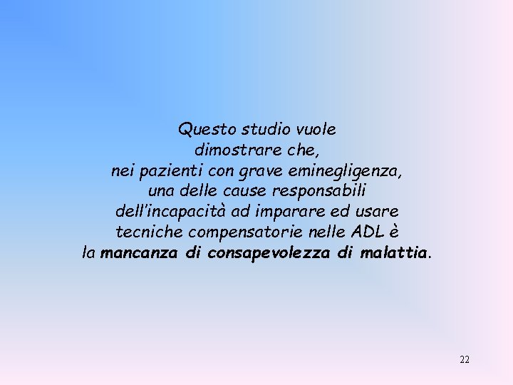 Questo studio vuole dimostrare che, nei pazienti con grave eminegligenza, una delle cause responsabili