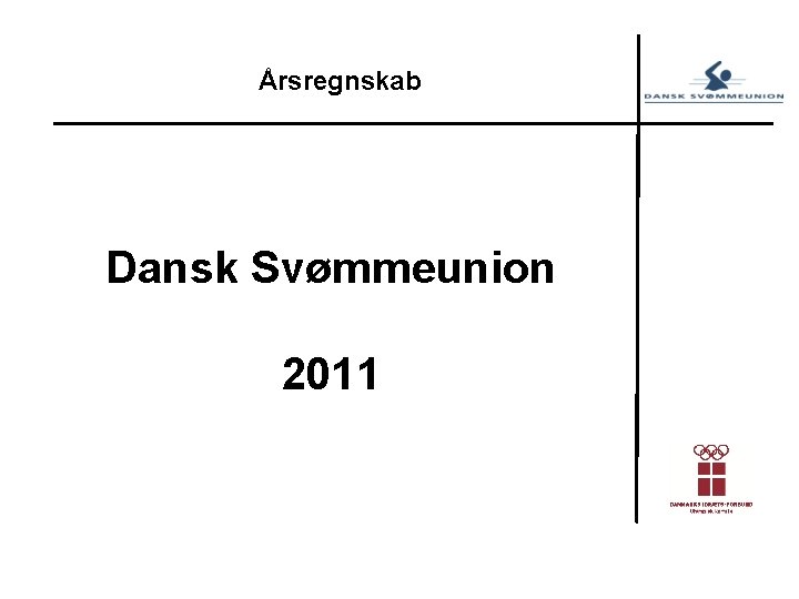 Årsregnskab Dansk Svømmeunion 2011 