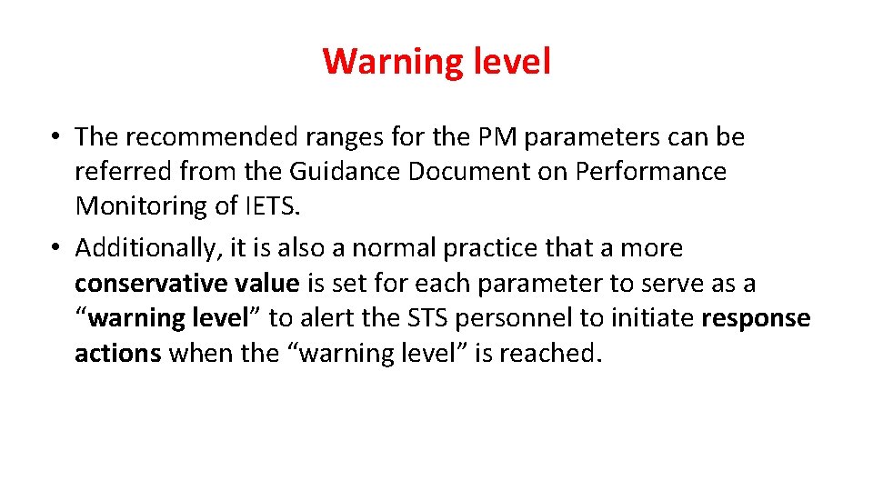 Warning level • The recommended ranges for the PM parameters can be referred from