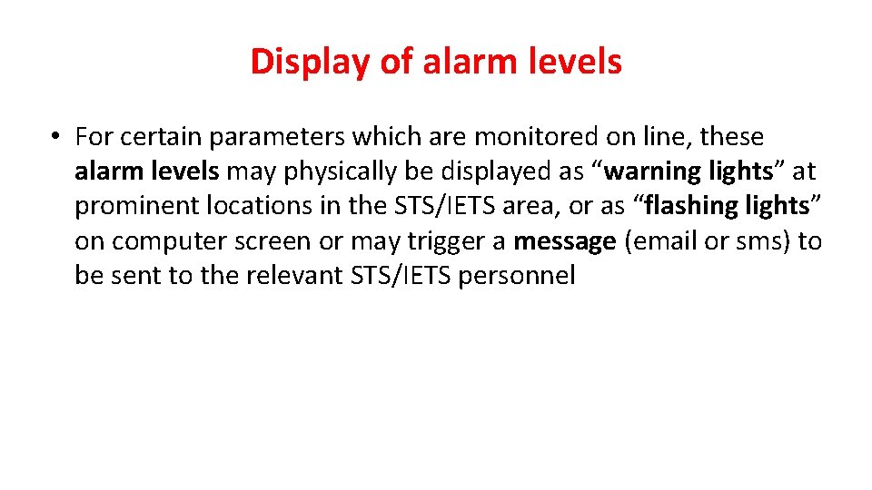 Display of alarm levels • For certain parameters which are monitored on line, these