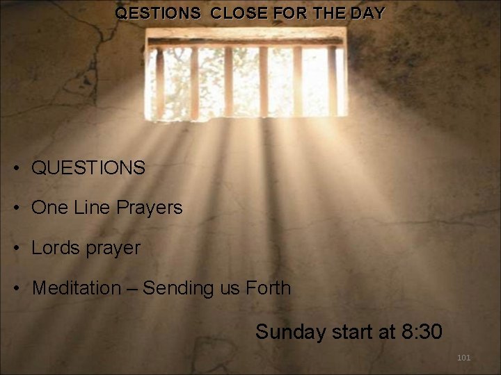 QESTIONS CLOSE FOR THE DAY • QUESTIONS • One Line Prayers • Lords prayer