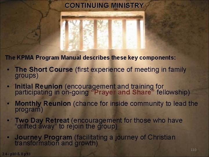 CONTINUING MINISTRY The KPMA Program Manual describes these key components: • The Short Course