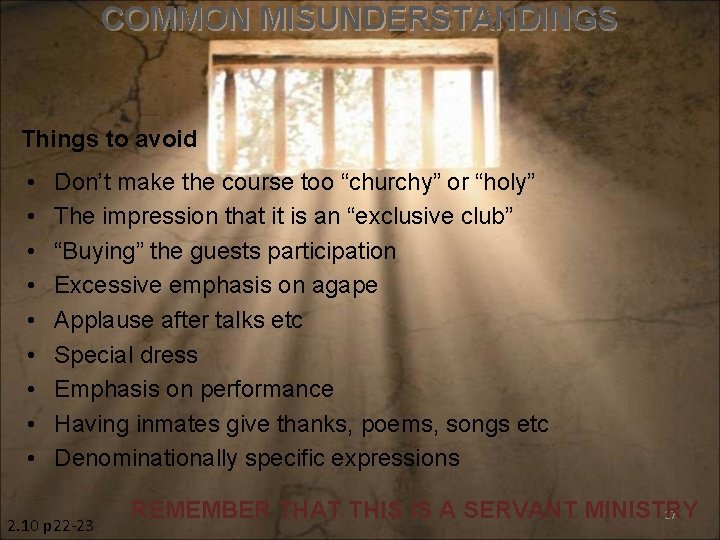 COMMON MISUNDERSTANDINGS Things to avoid • • • Don’t make the course too “churchy”