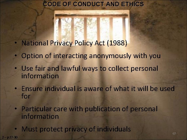 CODE OF CONDUCT AND ETHICS • National Privacy Policy Act (1988) • Option of