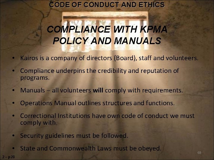 CODE OF CONDUCT AND ETHICS COMPLIANCE WITH KPMA POLICY AND MANUALS • Kairos is