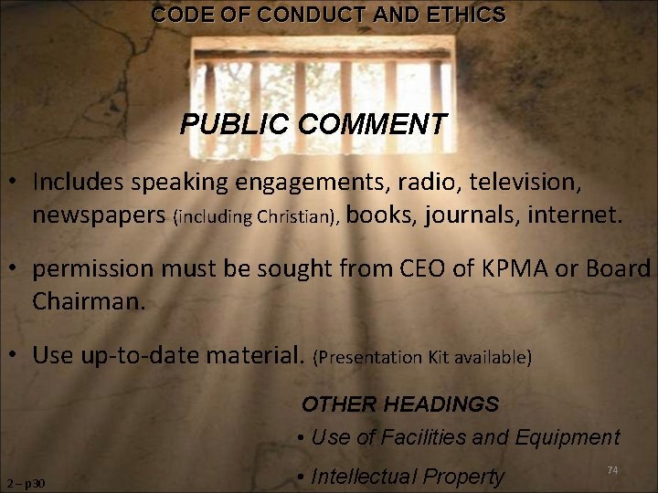 CODE OF CONDUCT AND ETHICS PUBLIC COMMENT • Includes speaking engagements, radio, television, newspapers