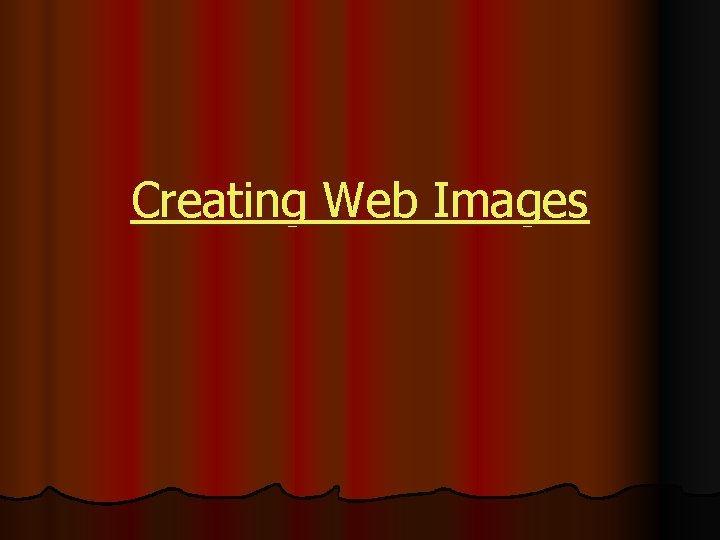 Creating Web Images 