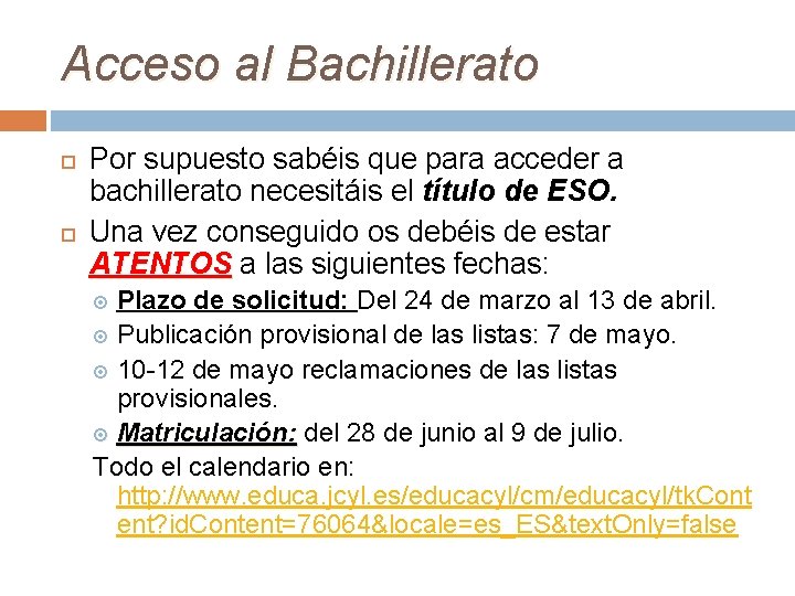 Acceso al Bachillerato Por supuesto sabéis que para acceder a bachillerato necesitáis el título