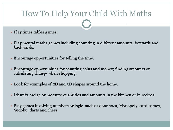 How To Help Your Child With Maths • Play times tables games. • Play