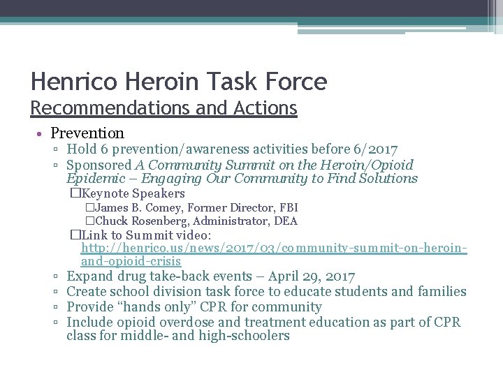 Henrico Heroin Task Force Recommendations and Actions • Prevention ▫ Hold 6 prevention/awareness activities