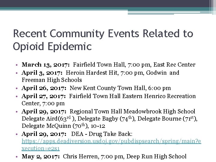 Recent Community Events Related to Opioid Epidemic • March 13, 2017: Fairfield Town Hall,