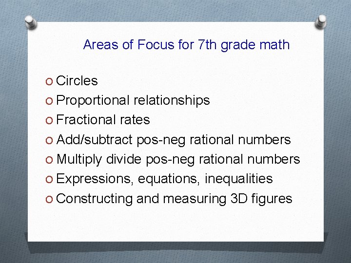 Areas of Focus for 7 th grade math O Circles O Proportional relationships O