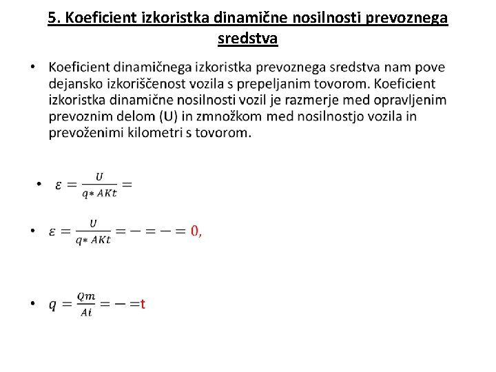 5. Koeficient izkoristka dinamične nosilnosti prevoznega sredstva • 