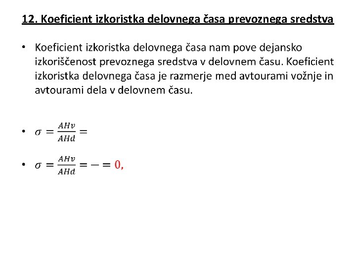 12. Koeficient izkoristka delovnega časa prevoznega sredstva • 