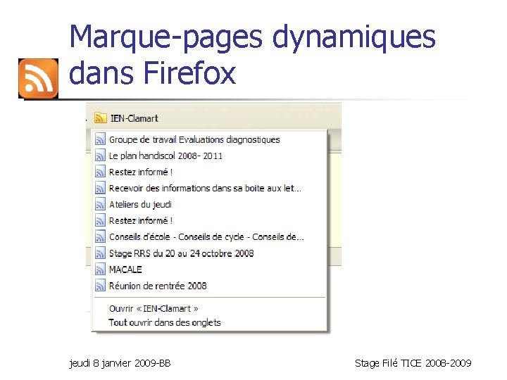 Marque-pages dynamiques dans Firefox jeudi 8 janvier 2009 -BB Stage Filé TICE 2008 -2009